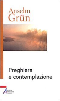 Preghiera corale e contemplazione secondo Anselm Grün